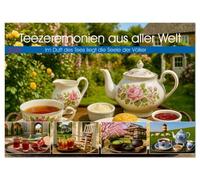 Teezeremonien aus aller Welt (Wandkalender 2026 DIN A4 quer), CALVENDO Monatskalender: Eine Reise zu den schönsten Teetraditionen der Erde