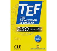 TEF - 250 activités. Livre de l'élève: Test d'évaluation du français