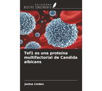 Tef1 es una proteína multifactorial de Candida albicans