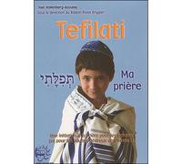 Tefilati. Ma prière: Une initiation à la prière pour les enfants (et pour les adultes désireux de s'initier...)