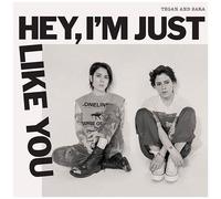 Tegan And Sara - Hey, I'm Just Like You [Vinyl]