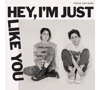 Tegan & Sara - Hey, I'm Just Like You [Cd]