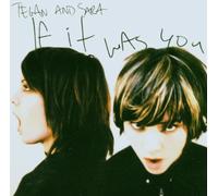 Tegan&Sara - If It Was You [Import]