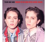 Tegan and Sara - Tonight in the Dark We're Seeing Colors