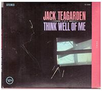 Tegarden, Jack - Think Well Of Me