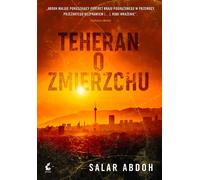 Téhéran au crépuscule - Salar Abdoh (Krimi auf Polnisch)