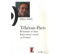 Téhéran-Paris: opposant politique en Iran, innovateur social en France