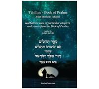 Tehillim - Book Of Psalms With Shimush Tehillim [English With Hebrew]: - ... &