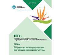 Tei 11 Proceedings Of The Fifth International Conference On Tangible, Embedded And Embodied Interaction