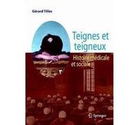Teignes et teigneux Gérard Tilles (Auteur)