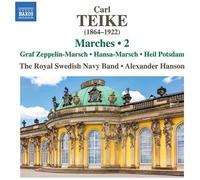 Teike: Marches, Vol. 2 - Graf Zeppelin-Marsch Hansa-Marsch Heil Potsdam