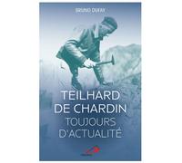 Teilhard de Chardin toujours d'actualité Introduction à la pensée de Teilhard de Chardin - Bruno Dufay - Mediaspaul - broché - Etude