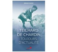 Teilhard De Chardin Toujours D'actualité - Numérique, Transhumanisme, Écologie, Non-Discrimination