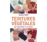 Teintures végétales 52 couleurs à la carte