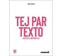 Tej par texto: L'art du clash et de la rupture 2.0