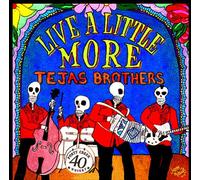 Tejas Brothers - Live A Little More [Cd]