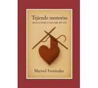 TEJIENDO MEMORIAS: abrazos desde el otro lado del velo