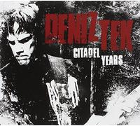 Tek, Deniz - Citadel Years