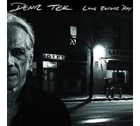Tek, Deniz - Long Before Day