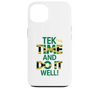 Tek Yuh Time and Do It Well Proverbes jamaïcains et Signification Coque pour iPhone 13