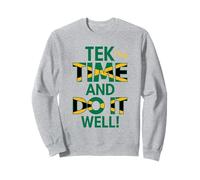 Tek Yuh Time and Do It Well Proverbes jamaïcains et Signification Sweatshirt