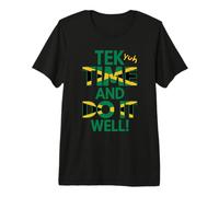 Tek Yuh Time and Do It Well Proverbes jamaïcains et Signification T-Shirt Haut de Gamme