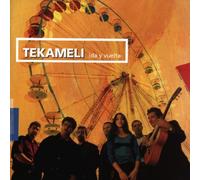 Tekameli - Ida Y Vuelta [Import]