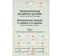 Tekststrukturering På Italiensk Og Dansk / Strutturazione Testuale In Italiano E In Danese -- 3-Volume Set