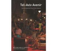 Tel-Aviv Avenir Rosie Pinhas-Delpuech (Auteur), Rosie Pinhas-Delpuech (Edité par)