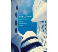 Tel Aviv - Ville moderne d'une nation ancienne - Łukasz Tomasz Sroka (Literatur und Geisteswissenschaften auf Polnisch)