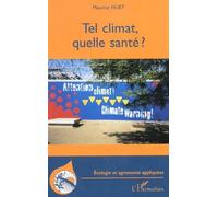 Tel climat quelle santé - Maurice Huet - L'harmattan - broché - Etude