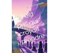 Tel est pris qui croyait prendre