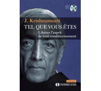 Tel que vous êtes + Dvd Libérer l'esprit de tout conditionnement - Jiddu Krishnamurti - Synchronique - Livre CD - Essai CD