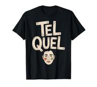 Tel Quel Affirmation personnelle sobriété assumée T-Shirt
