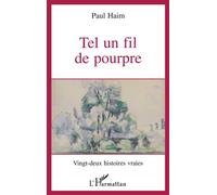 Tel un fil de pourpre - Paul Haim - L'harmattan - broché - Livre