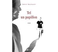 Tel un papillon - Gabriel Machiavelli - Zinedi - broché - Roman