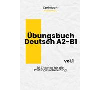 TELC A2-B1 Prüfungsvorbereitung Deutsch: Übungsbuch mit Modelltests: Deutsch lernen für telc A2 B1: Intensivtraining mit Lösungen für Lesen, ... | Ideal für telc, und andere Sprachprüfungen