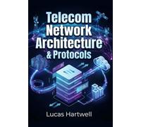 Telecom Network Architecture & Protocols: From Fundamentals to Advanced Design in IP, Optical, and SDN Networks