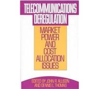 Telecommunications Deregulation, Ic2 Management and Management Science Series John R. Allison (Auteur)