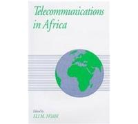 Telecommunications in Africa, GLOBAL COMMUNICATIONS SERIES OF THE COLUMBIA INSTITUTE FOR TELE-INFORMATION