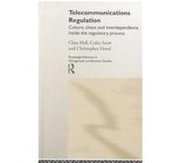 Telecommunications Regulation, Routledge Advances in Management and Business Studies Christopher Hood, Clare Hall, Colin Scott (Auteur)