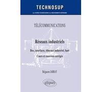 TÉLÉCOMMUNICATIONS - Réseaux industriels - Bus, interfaces, éthernet industriel, hart - Cours et exercices corrigés - Niveau B