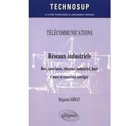 TÉLÉCOMMUNICATIONS - Réseaux industriels - Bus, interfaces, éthernet industriel, hart - Cours et exercices corrigés - Niveau B