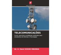 TELECOMUNICAÇÕES: Curso: exercícios e problemas resolvidos para estudantes de Ciências e Tecnologias