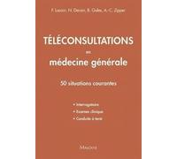 Teleconsultations en medecine generale: 50 SITUATIONS COURANTES
