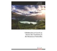 Télédétection et GeoAI au Service des Territoires et des Ressources Naturelles