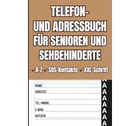 Telefon- und Adressbuch: für Senioren & Sehbehinderte | XXL-Schrift (20 pt) für besseres Lesen | Mit A-Z-Register für schnellen Zugriff | SOS-Kontakte & freie Seiten für Notizen