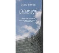 Télégrammes diplomatiques Voyage au coeur de la politique extérieure de l'Europe - Marc Pierini - Actes sud - broché - Essai