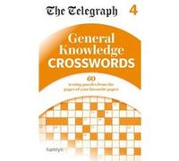 Telegraph General Knowledge Crosswords 4 The Telegraph Media Group, (Auteur)