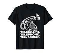 Télégraphe, téléphone, raconte à Un Grec - Funny Greece Gossip T-Shirt